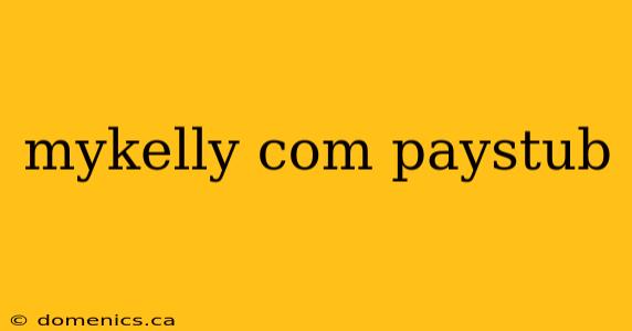 mykelly com paystub