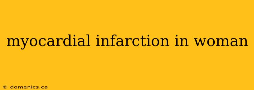 myocardial infarction in woman