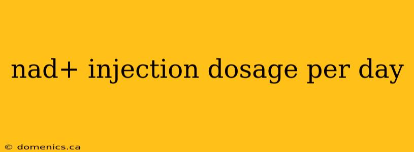 nad+ injection dosage per day