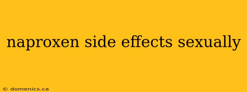 naproxen side effects sexually