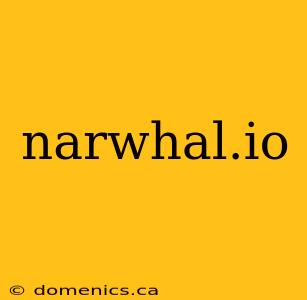 narwhal.io