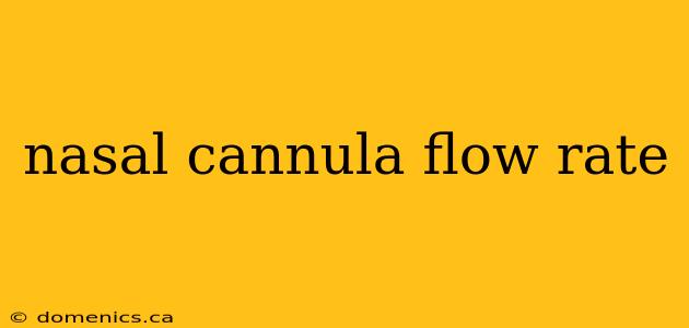 nasal cannula flow rate