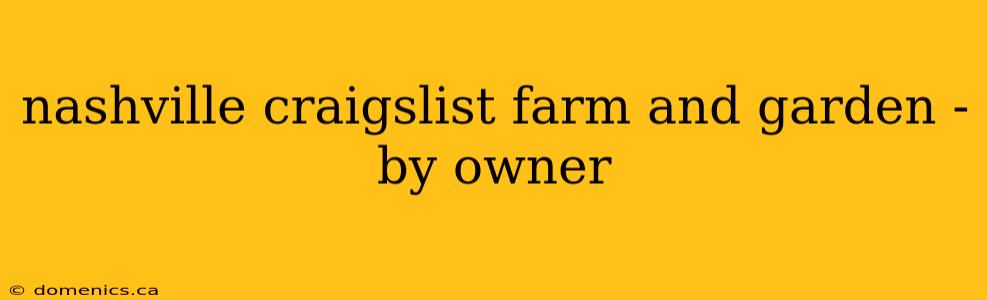 nashville craigslist farm and garden - by owner