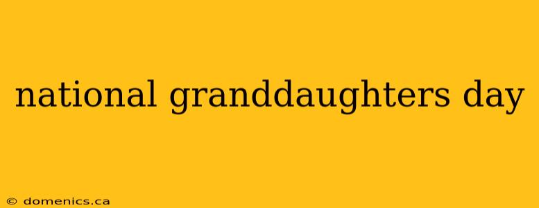 national granddaughters day