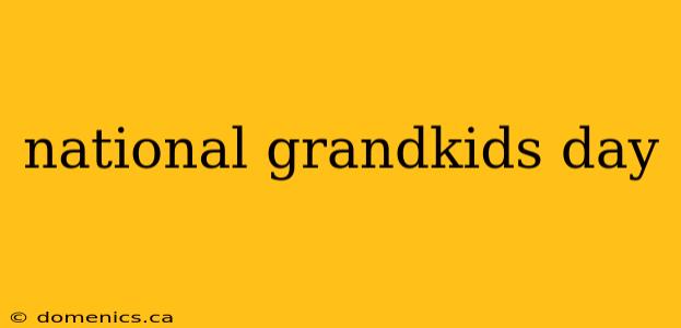 national grandkids day