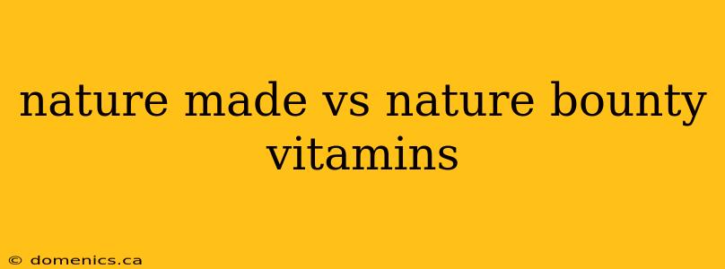 nature made vs nature bounty vitamins