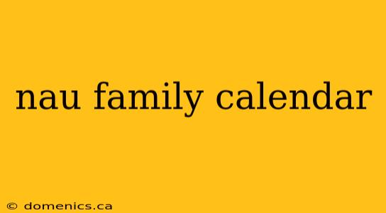 nau family calendar