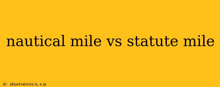 nautical mile vs statute mile
