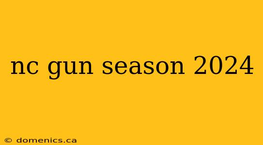 nc gun season 2024