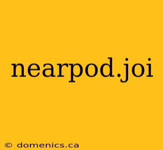 nearpod.joi