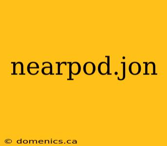 nearpod.jon