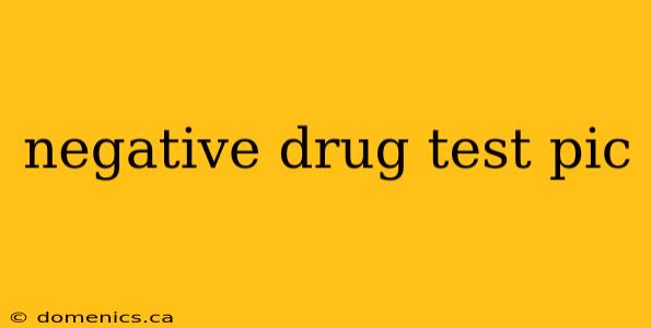 negative drug test pic