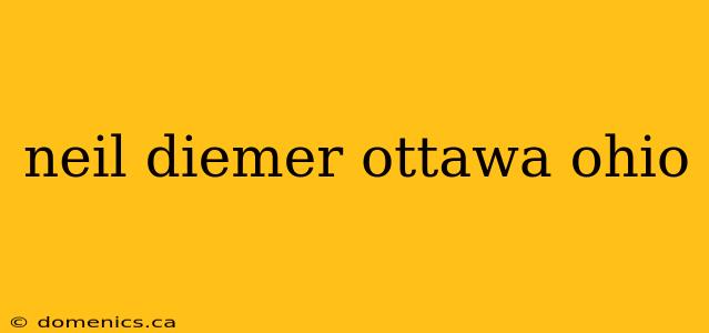 neil diemer ottawa ohio