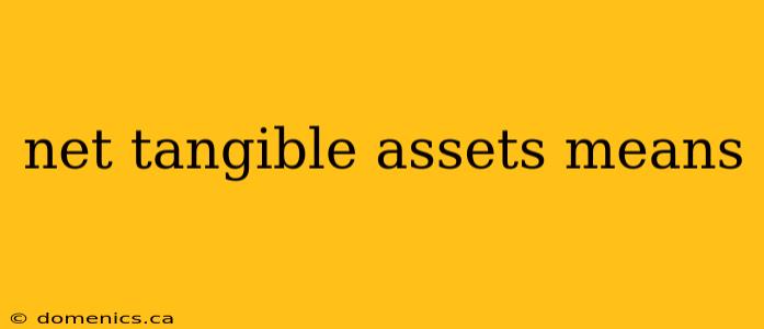 net tangible assets means