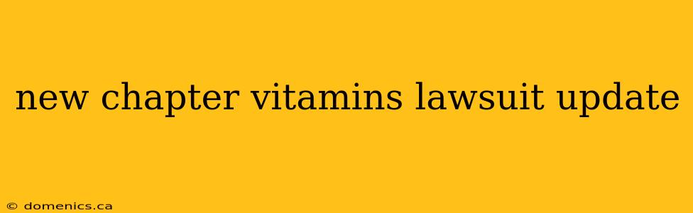 new chapter vitamins lawsuit update