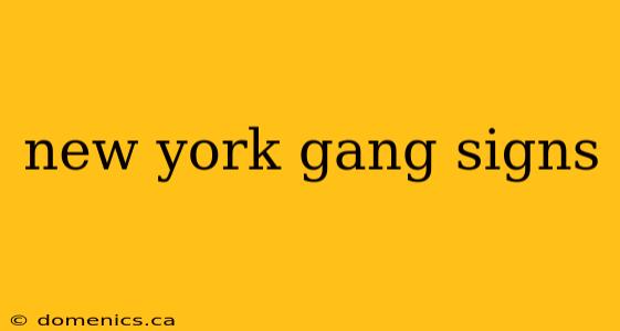 new york gang signs