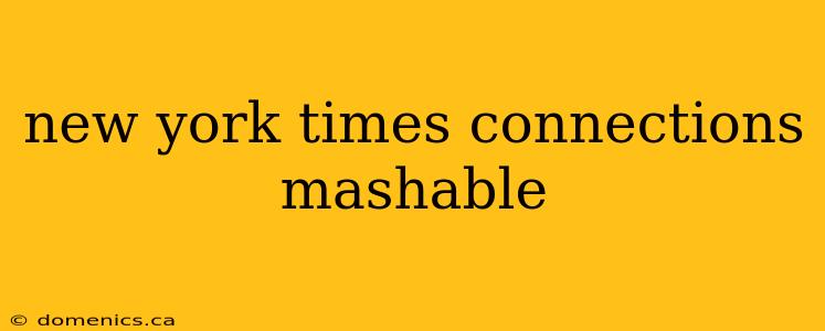 new york times connections mashable