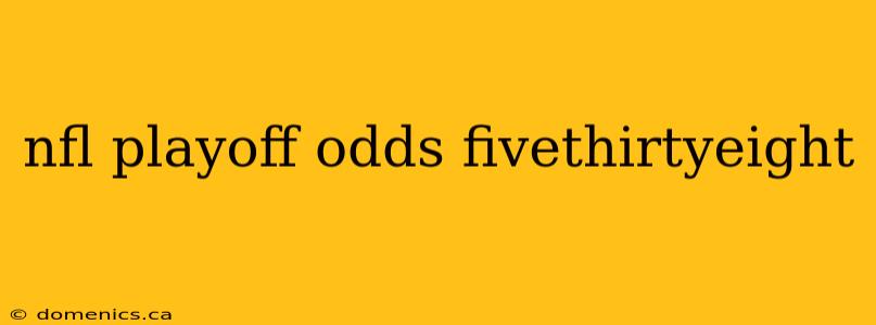 nfl playoff odds fivethirtyeight