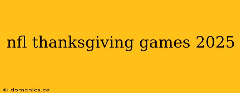 nfl thanksgiving games 2025