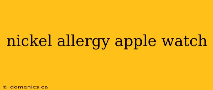 nickel allergy apple watch
