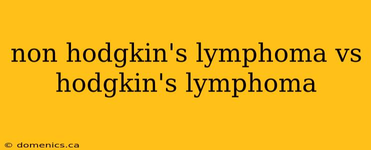 non hodgkin's lymphoma vs hodgkin's lymphoma