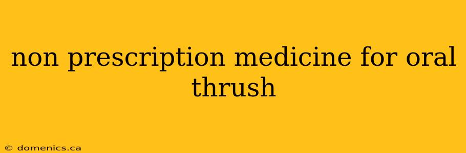 non prescription medicine for oral thrush