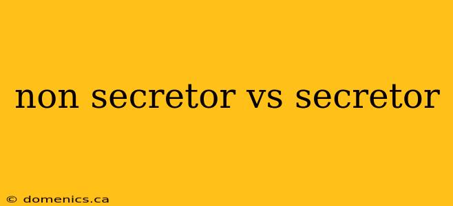 non secretor vs secretor