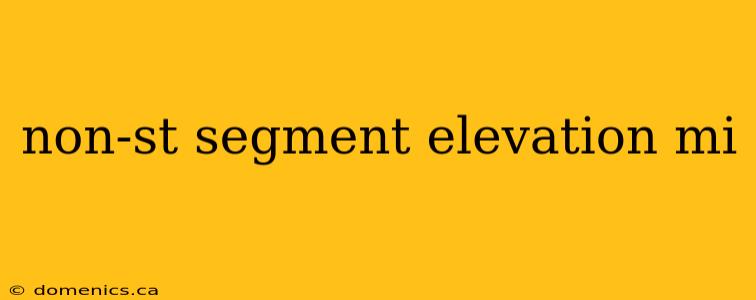 non-st segment elevation mi