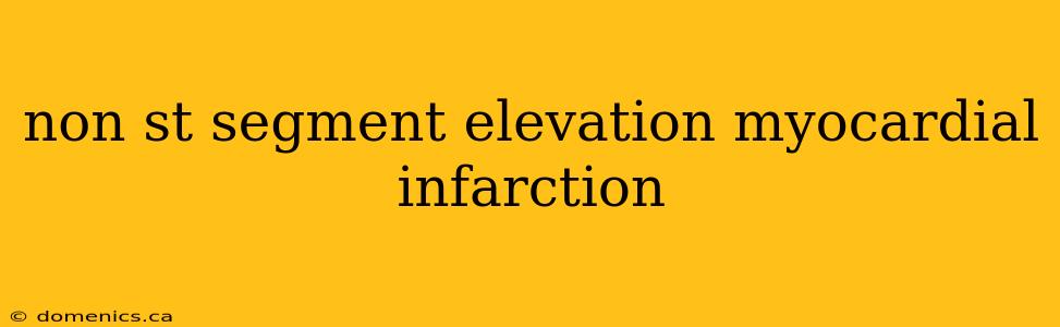 non st segment elevation myocardial infarction