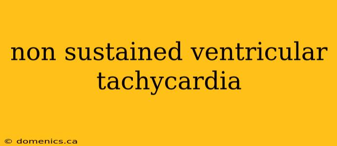 non sustained ventricular tachycardia