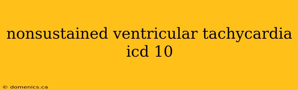 nonsustained ventricular tachycardia icd 10