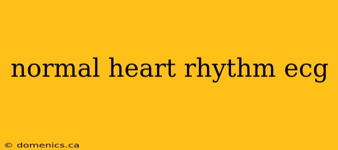 normal heart rhythm ecg