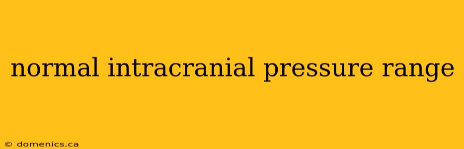 normal intracranial pressure range