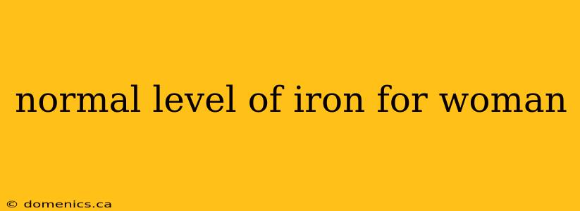 normal level of iron for woman