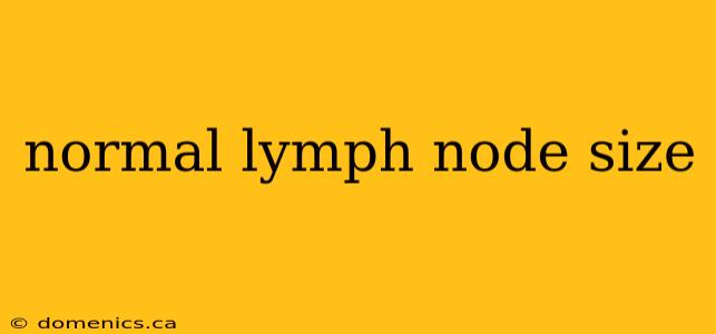 normal lymph node size