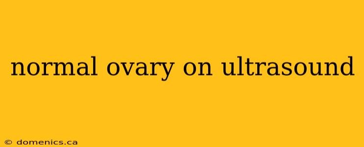 normal ovary on ultrasound