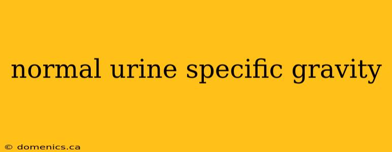 normal urine specific gravity