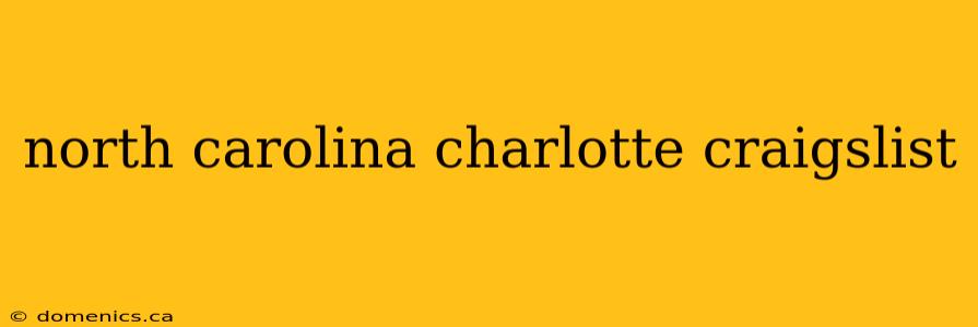 north carolina charlotte craigslist