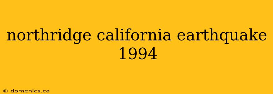 northridge california earthquake 1994