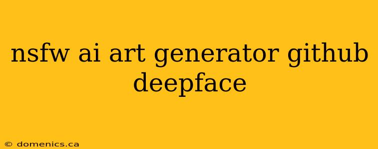 nsfw ai art generator github deepface