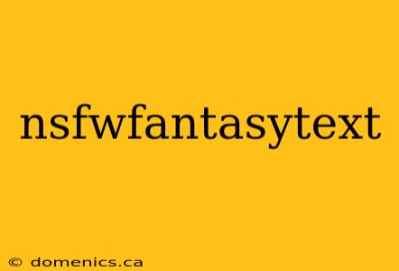 nsfwfantasytext