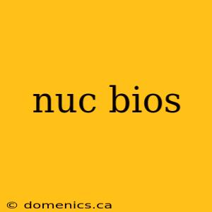 nuc bios