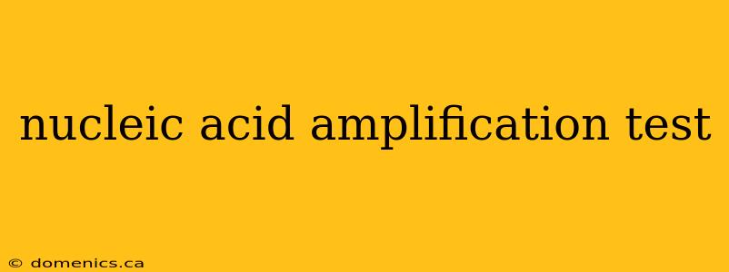 nucleic acid amplification test