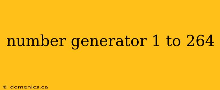 number generator 1 to 264