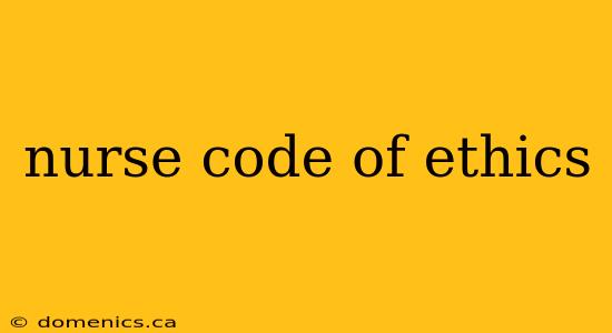 nurse code of ethics