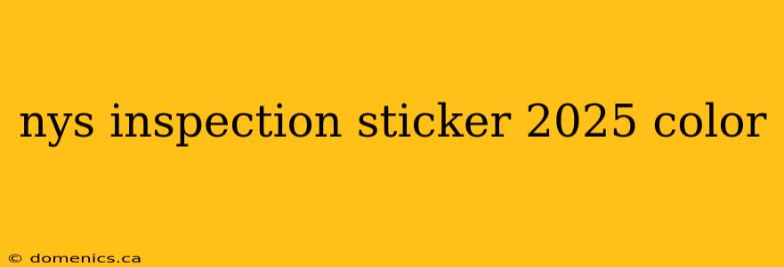 nys inspection sticker 2025 color