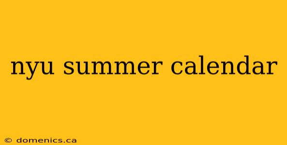 nyu summer calendar