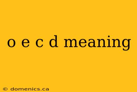 o e c d meaning