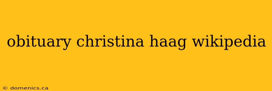 obituary christina haag wikipedia