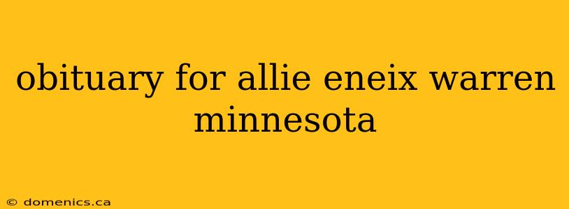 obituary for allie eneix warren minnesota